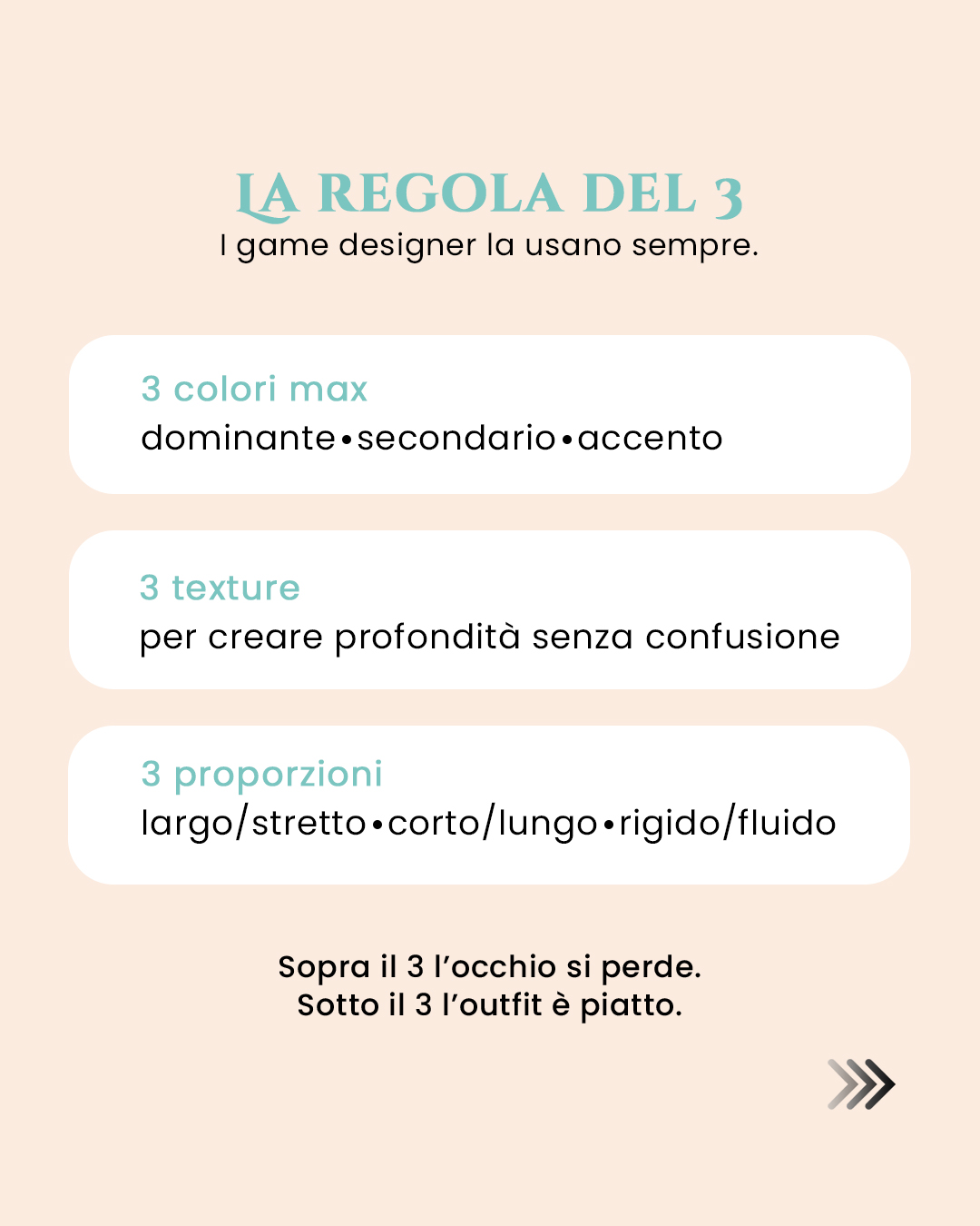 Regola del 3 La regola del 3 per la costruzione di un outfit.